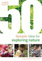 50 Fantastic Ideas for Exploring Nature cover