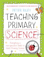 Bloomsbury Curriculum Basics: Teaching Primary Science cover