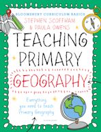 Bloomsbury Curriculum Basics: Teaching Primary Geography cover