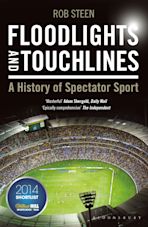 Floodlights and Touchlines: A History of Spectator Sport cover