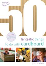 50 Fantastic Things to Do with Cardboard cover