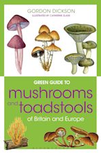 Green Guide to Mushrooms And Toadstools Of Britain And Europe cover