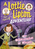 The Catacombs of Chaos A Lottie Lipton Adventure cover