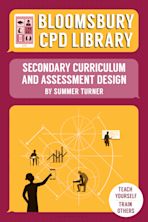 Bloomsbury CPD Library: Secondary Curriculum and Assessment Design cover