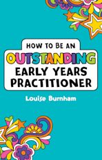 How to be an Outstanding Early Years Practitioner cover