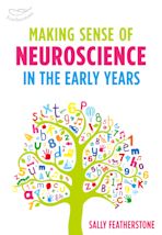 Making Sense of Neuroscience in the Early Years cover