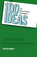 100 Ideas for Secondary Teachers: Outstanding Geography Lessons cover