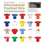 International Football Kits (True Colours) cover