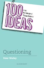 100 Ideas for Primary Teachers: Questioning cover