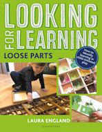 Looking for Learning: Loose Parts cover