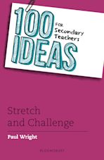 100 Ideas for Secondary Teachers: Stretch and Challenge cover