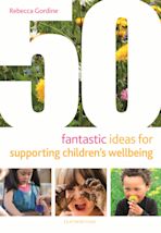 50 Fantastic Ideas for Supporting Children's Wellbeing cover