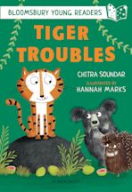 Tiger Troubles: A Bloomsbury Young Reader cover