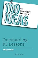 100 Ideas for Secondary Teachers: Outstanding RE Lessons cover