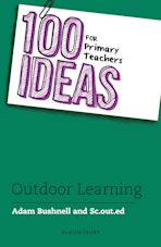 100 Ideas for Primary Teachers: Outdoor Learning cover