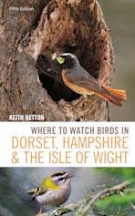 Where to Watch Birds in Dorset, Hampshire and the Isle of Wight cover