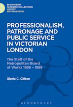 Professionalism, Patronage and Public Service in Victorian London cover