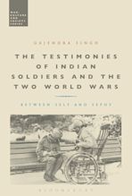 The Testimonies of Indian Soldiers and the Two World Wars cover