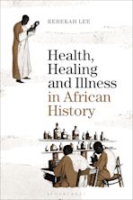 Health, Healing and Illness in African History cover