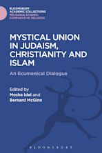 Mystical Union in Judaism, Christianity, and Islam cover