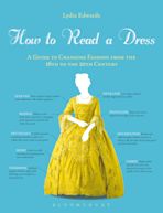 How to Read a Dress: A Guide to Changing Fashion from the 16th to