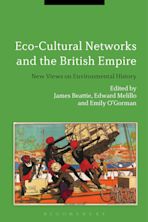 Eco-Cultural Networks and the British Empire cover