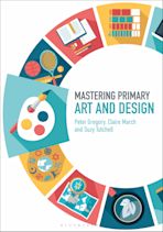 Mastering Primary Art and Design cover