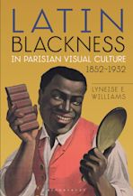 Latin Blackness in Parisian Visual Culture, 1852-1932 cover