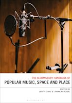 The Bloomsbury Handbook of Popular Music, Space and Place cover