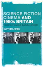 Science Fiction Cinema and 1950s Britain cover