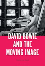 David Bowie and the Moving Image cover