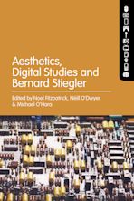 Aesthetics, Digital Studies and Bernard Stiegler cover
