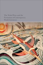 The Nobel Prize and the Formation of Contemporary World Literature cover