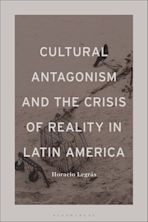 Cultural Antagonism and the Crisis of Reality in Latin America cover