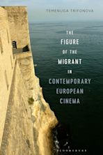 The Figure of the Migrant in Contemporary European Cinema cover