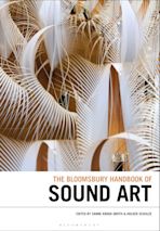 The Bloomsbury Handbook of Sound Art cover