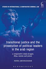 Transitional Justice and the Prosecution of Political Leaders in the Arab Region cover