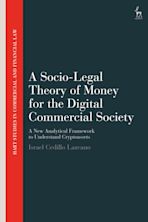 A Socio-Legal Theory of Money for the Digital Commercial Society cover