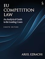 EU Competition Law: An Analytical Guide to the Leading Cases