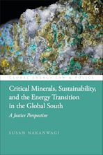 Critical Minerals, Sustainability, and the Energy Transition in the Global South cover