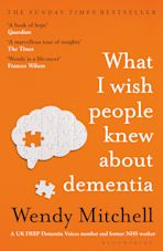 What I Wish People Knew About Dementia cover