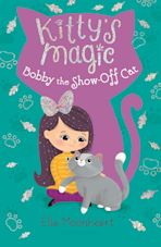 Kitty's Magic 8: Bobby the Show-Off Cat cover