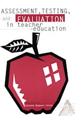 Assessment, Testing and Evalution in Teacher Education cover