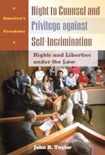 Right to Counsel and Privilege against Self-Incrimination cover