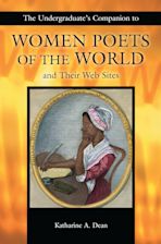 The Undergraduate's Companion to Women Poets of the World and Their Web Sites cover