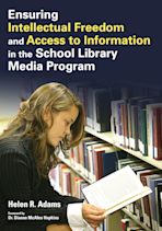 Ensuring Intellectual Freedom and Access to Information in the School Library Media Program cover