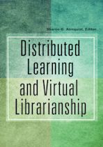 Distributed Learning and Virtual Librarianship cover