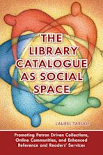 The Library Catalogue as Social Space cover