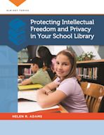 Protecting Intellectual Freedom and Privacy in Your School Library cover