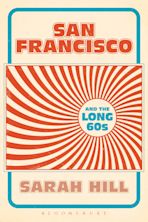 San Francisco and the Long 60s cover